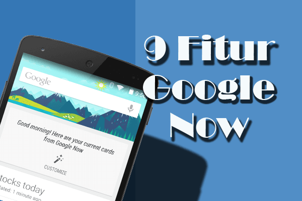 fitur google now