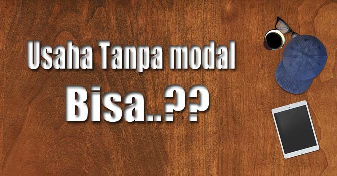 Usaha Tanpa Modal