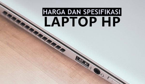 harga dan spesifikasi laptop hp