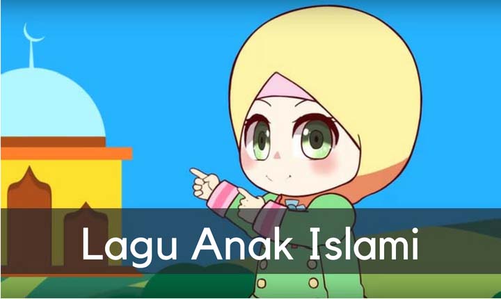 Lagu anak islam terbaik
